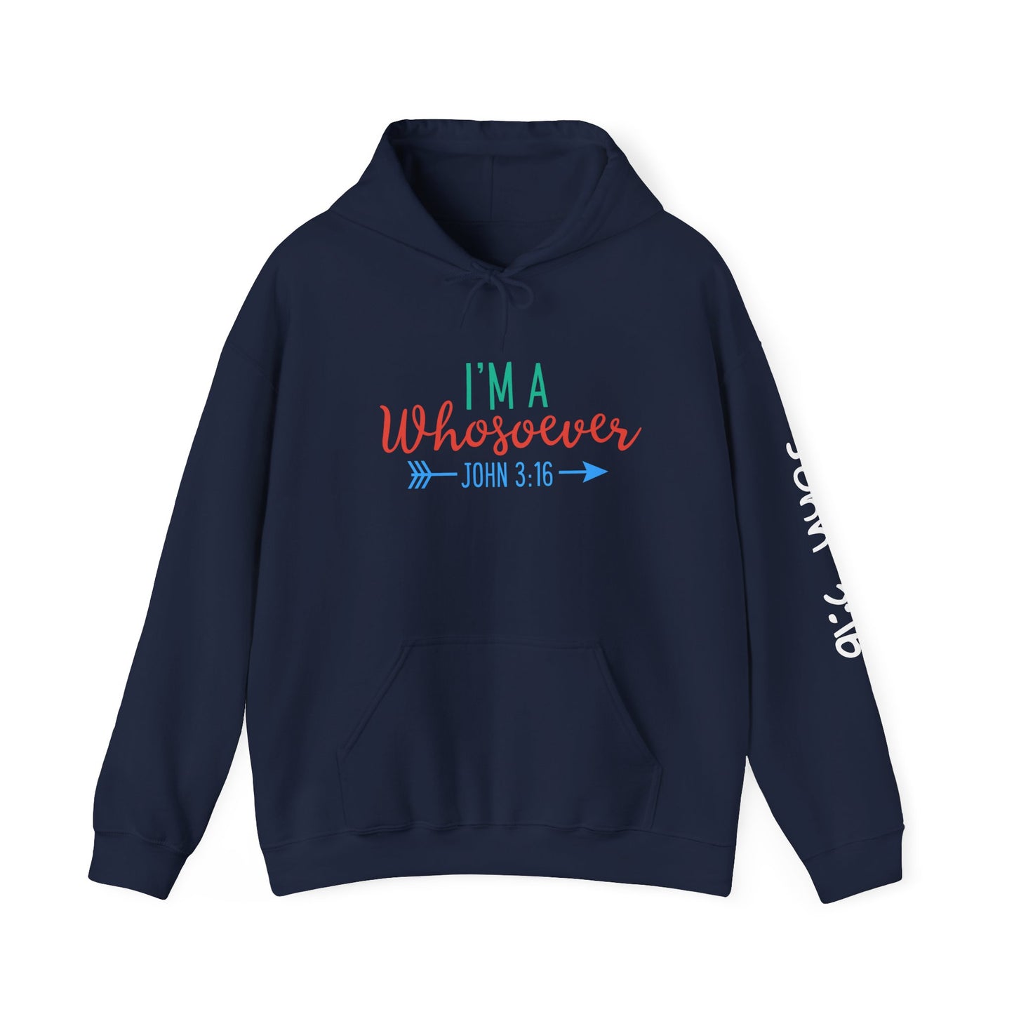 Custom Faith-Inspired Hooded Sweatshirt - "I'm A Whosoever" Scripture Design