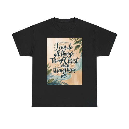 I Can Do All Things Through Christ Heavy Cotton Tee