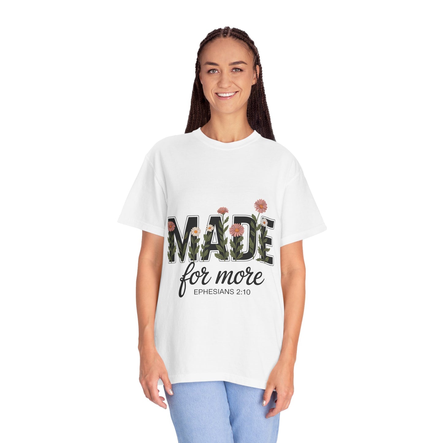Made for More T-Shirt — Floral Christian Ephesians 2:10 Tee