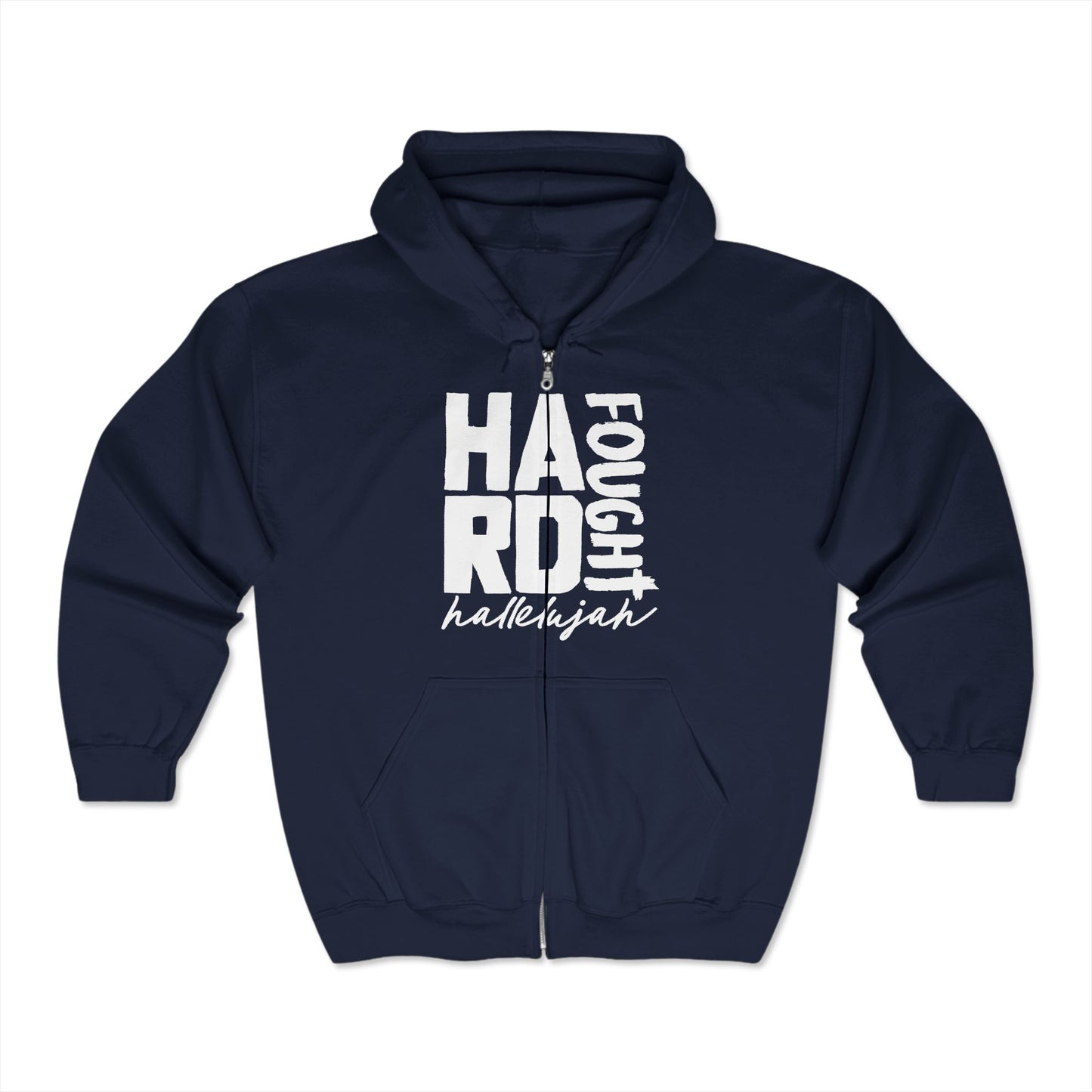 Hard Fought Hallelujah Zip Hoodie