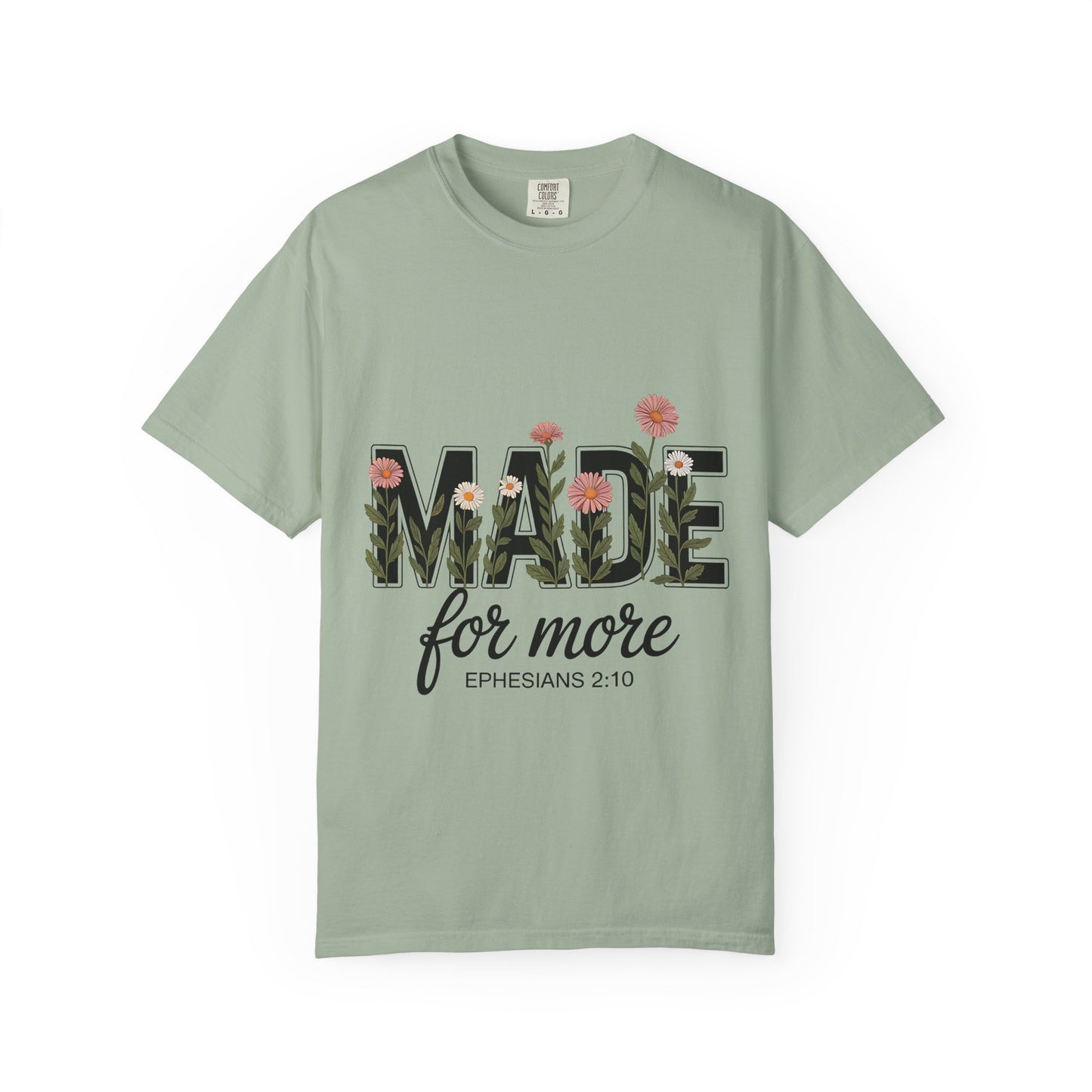 Made for More T-Shirt — Floral Christian Ephesians 2:10 Tee