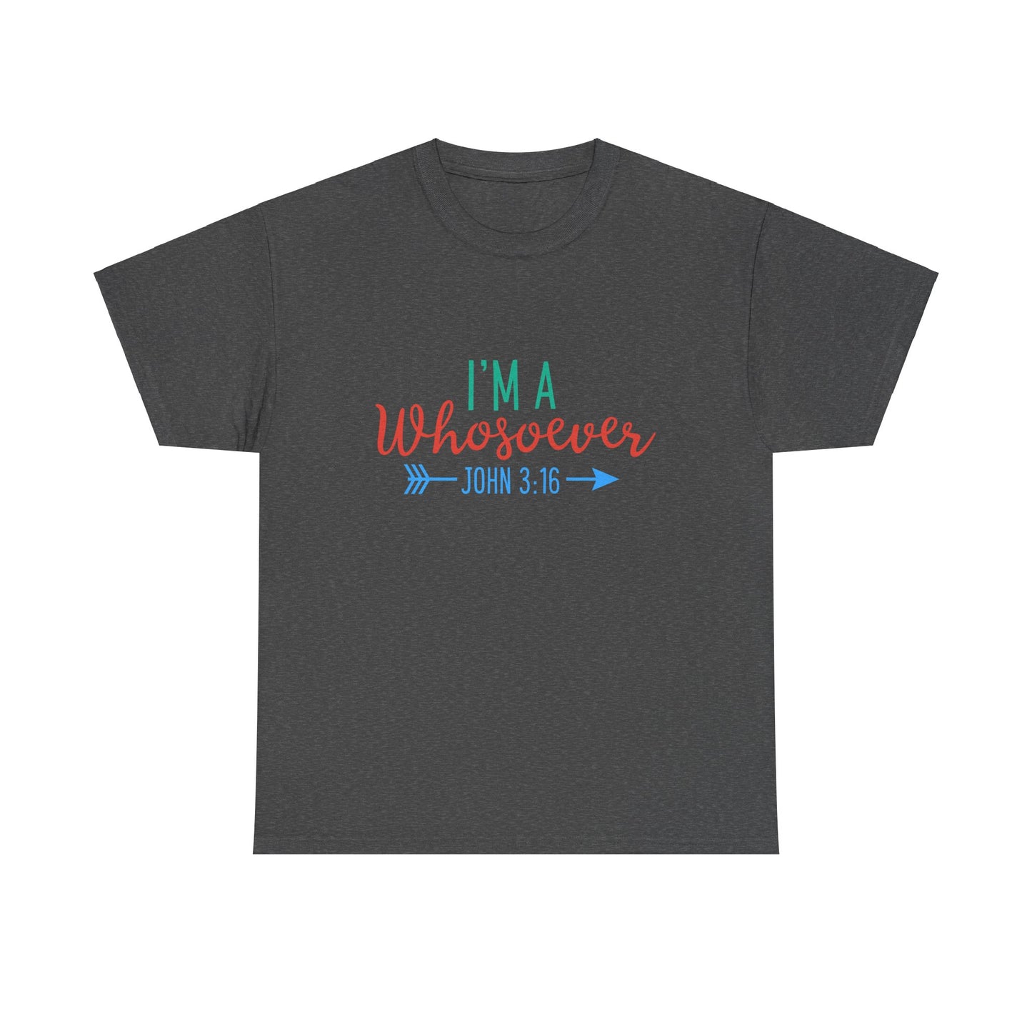 I'm A Whosoever Unisex Heavy Cotton Tee - Inspirational Faith-Based Shirt