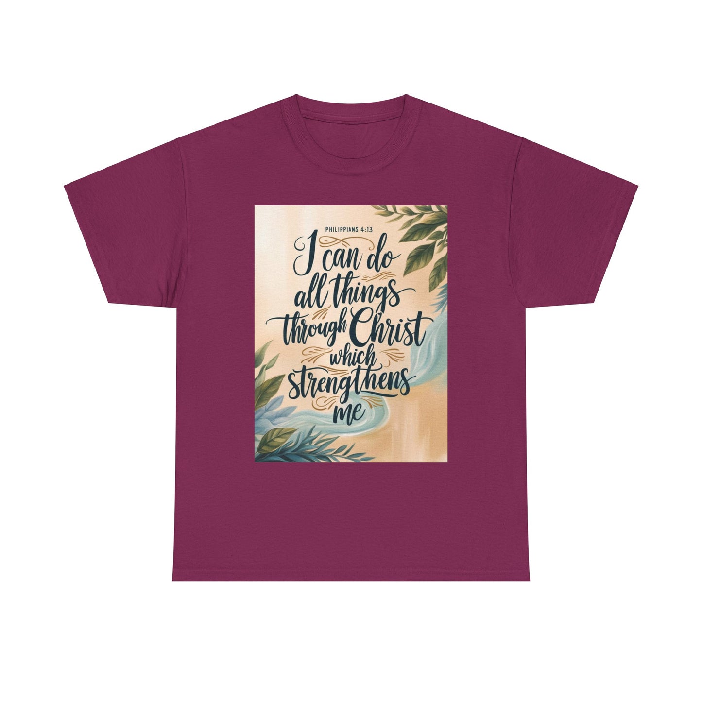 I Can Do All Things Through Christ Heavy Cotton Tee