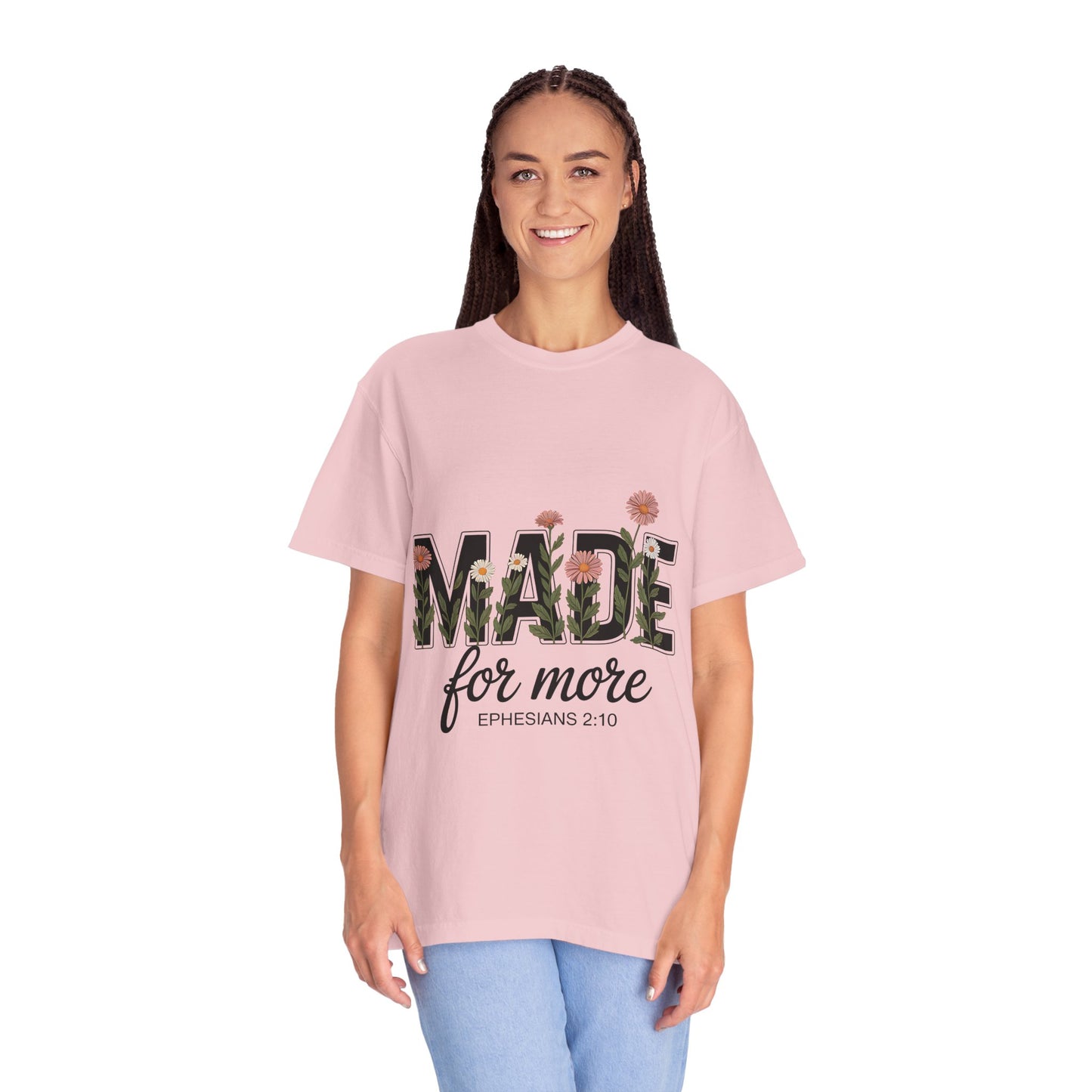 Made for More T-Shirt — Floral Christian Ephesians 2:10 Tee