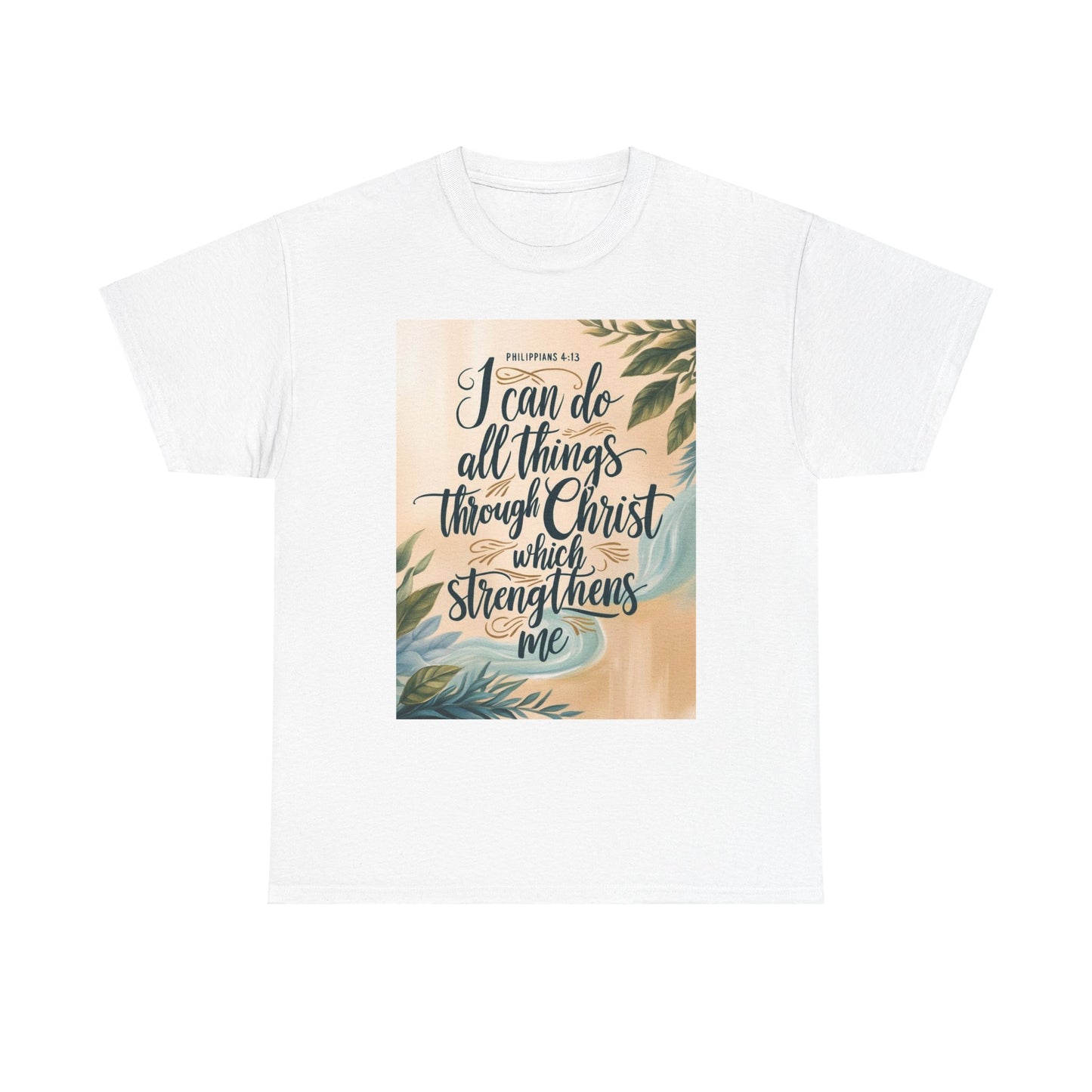 I Can Do All Things Through Christ Heavy Cotton Tee