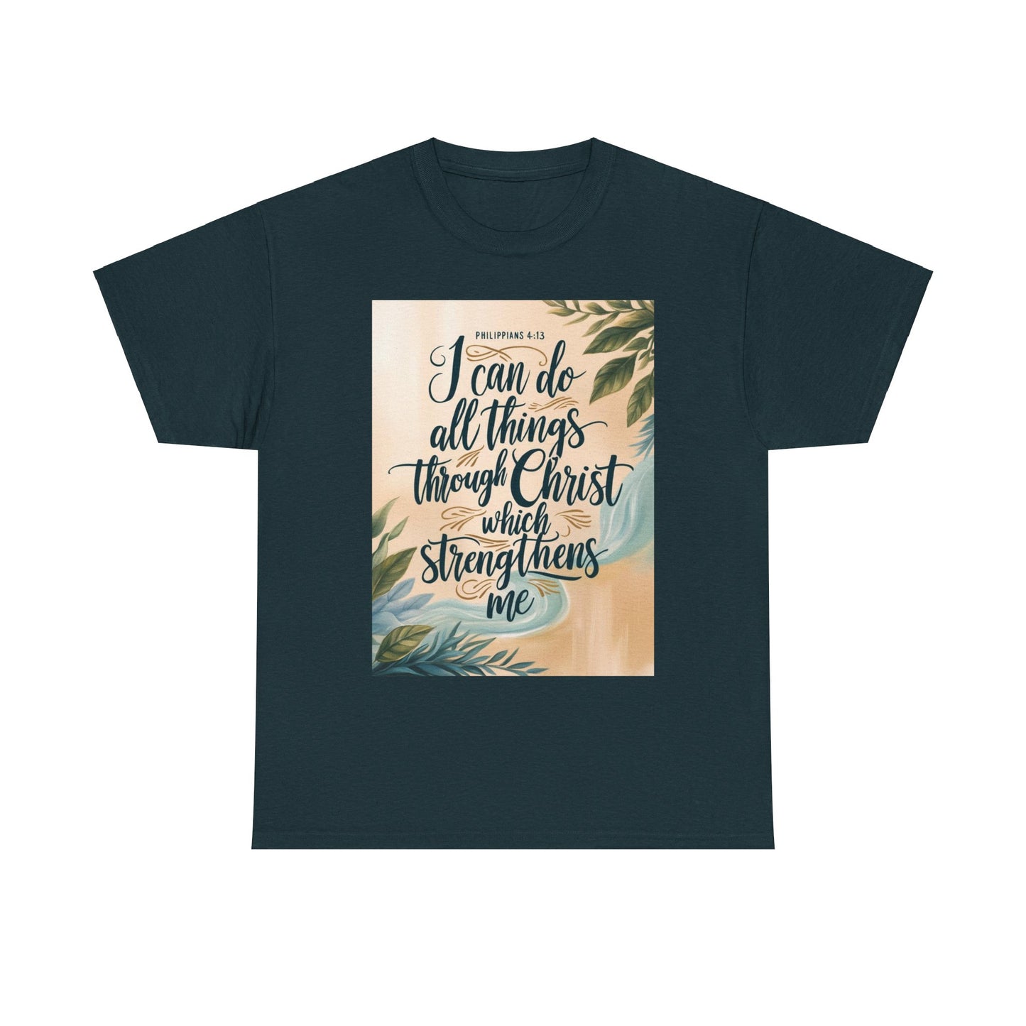 I Can Do All Things Through Christ Heavy Cotton Tee